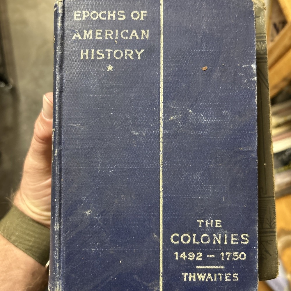 Vintage 1915 Epochs of American History The Colonies 1492-1750 w/4 maps